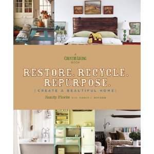 Restore, Recycle, Repurpose